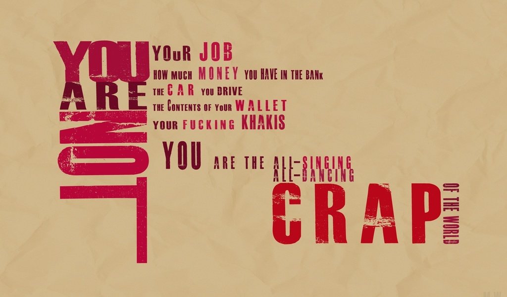 Обои бойцовский клуб, you are not crap, девиз, fight club, motto разрешение 1920x1200 Загрузить