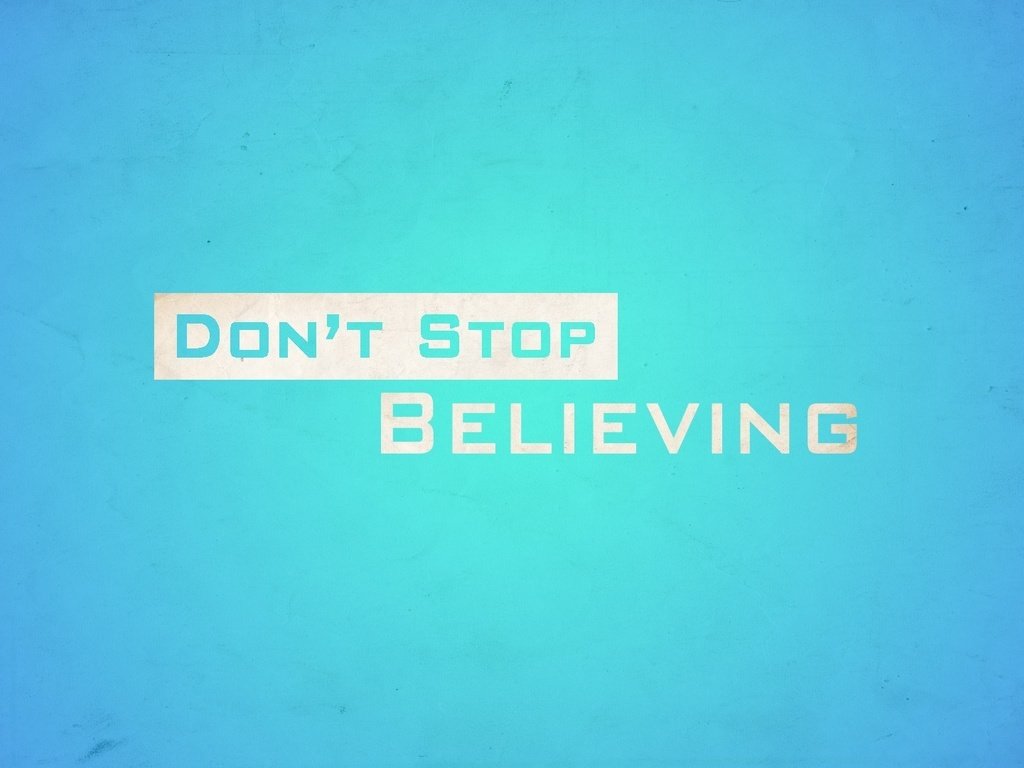 Обои don't, believing, не переставай верить, затоп, don't stop believin', stop разрешение 1920x1080 Загрузить