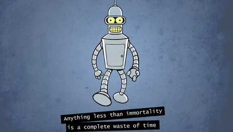 Обои робот, футурама, бендер, anything less than immortality is a complete, robot, futurama, bender разрешение 2560x1600 Загрузить