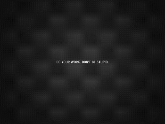 Обои надпись, минимализм, стимул, do your work, do not be stupid, the inscription, minimalism, incentive разрешение 1920x1200 Загрузить